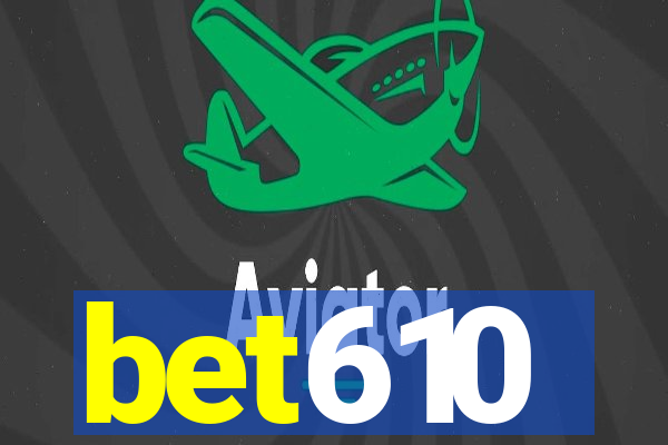 bet610