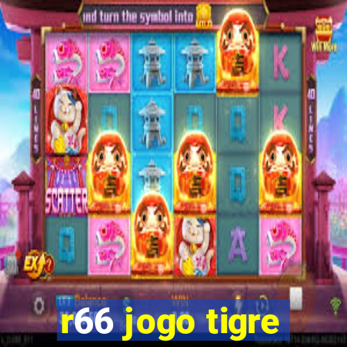 r66 jogo tigre