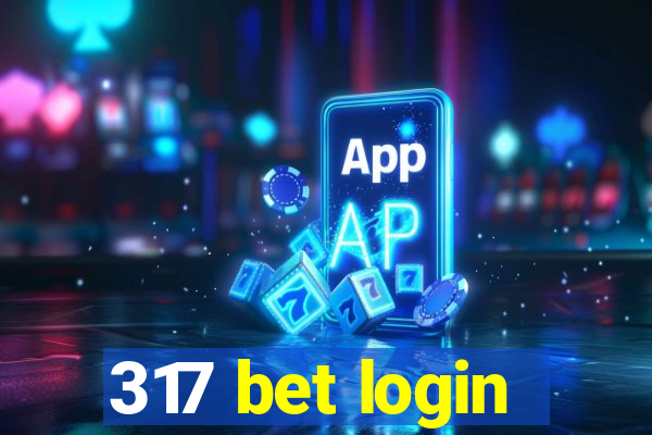 317 bet login