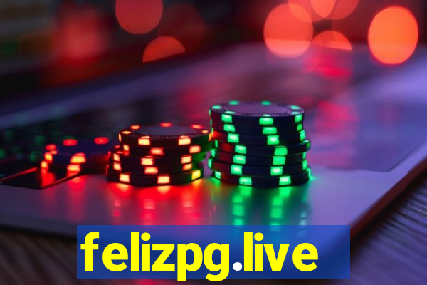 felizpg.live