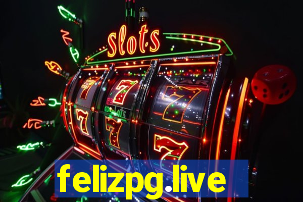 felizpg.live