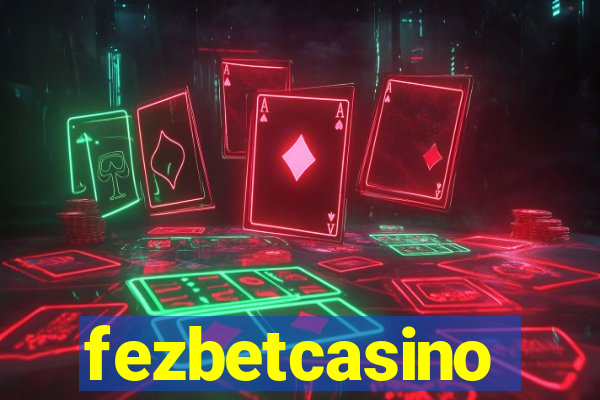 fezbetcasino