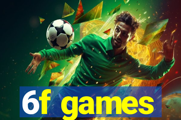 6f games
