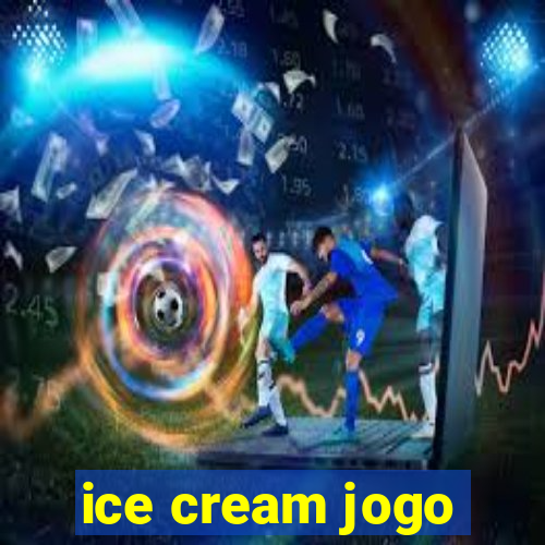 ice cream jogo