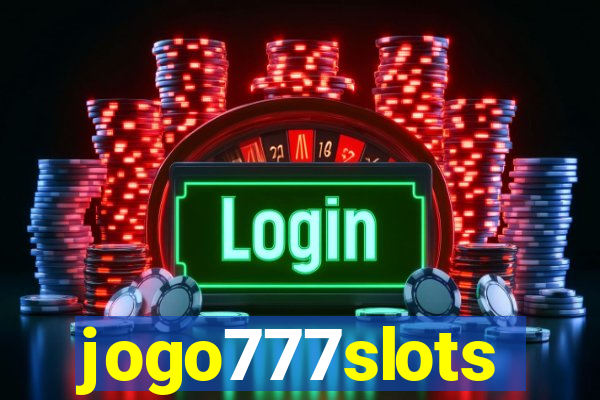 jogo777slots