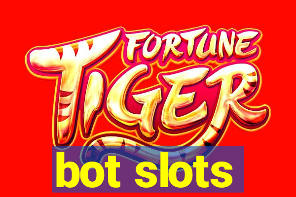 bot slots