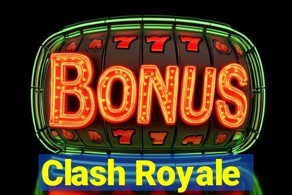 Clash Royale
