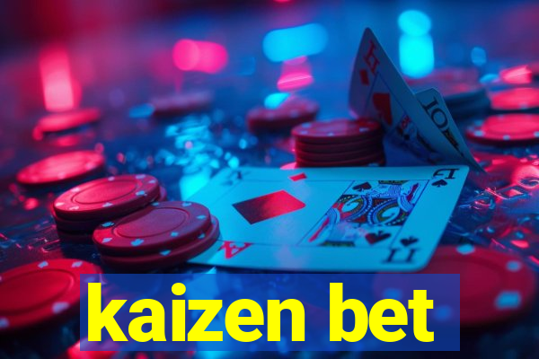 kaizen bet