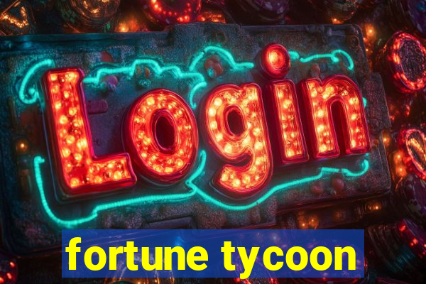 fortune tycoon