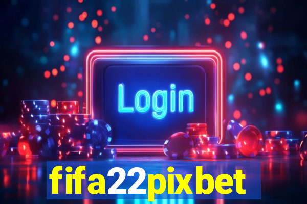 fifa22pixbet