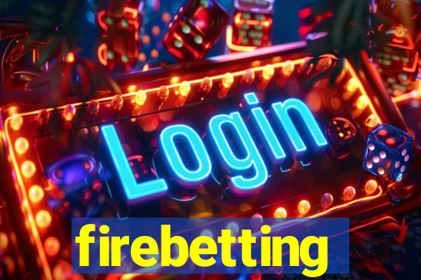 firebetting