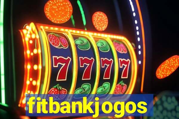 fitbankjogos