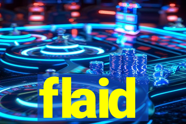 flaid