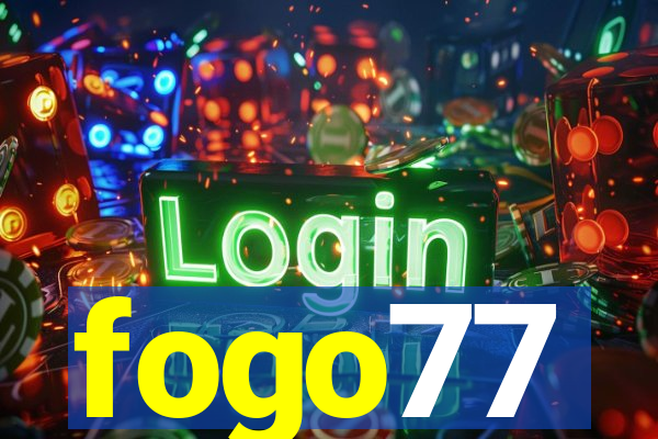 fogo77