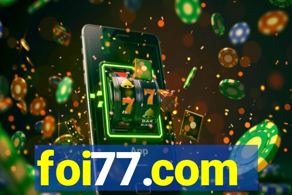 foi77.com