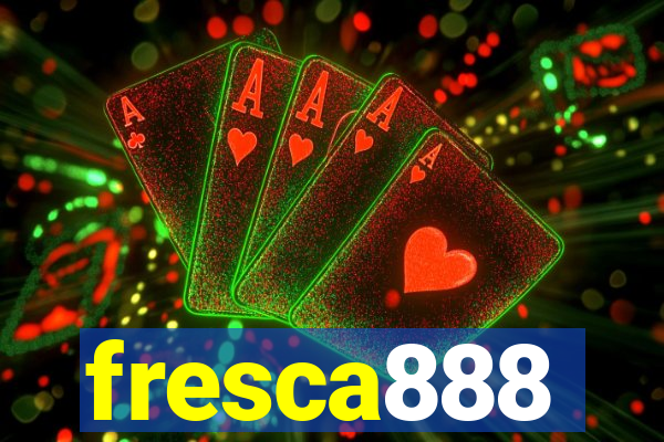 fresca888