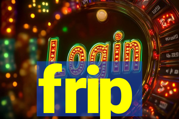 frip