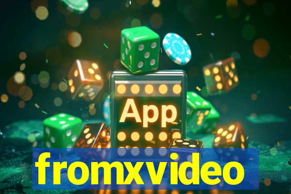 fromxvideo