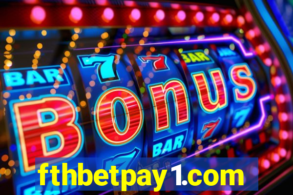 fthbetpay1.com