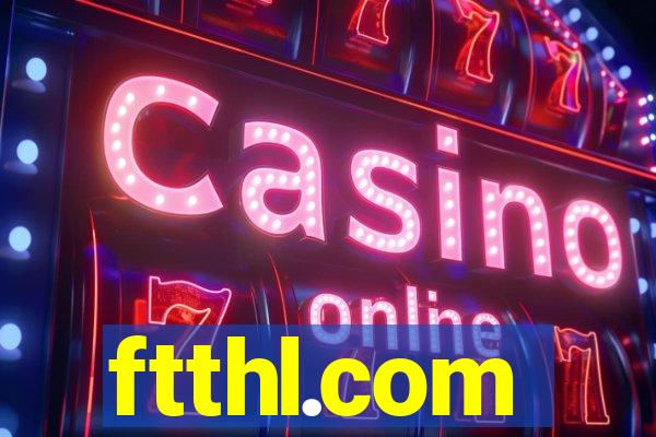 ftthl.com