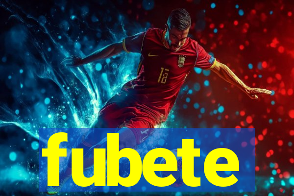 fubete