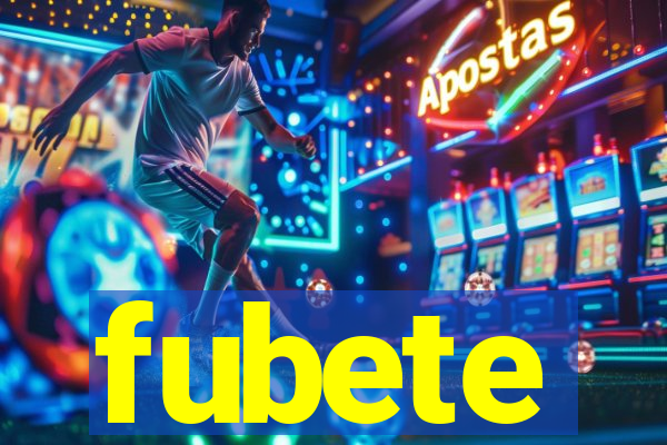 fubete