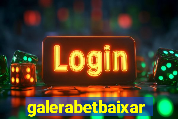 galerabetbaixar