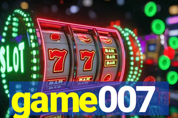 game007