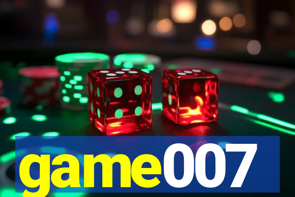 game007