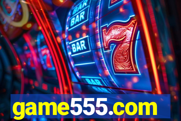 game555.com