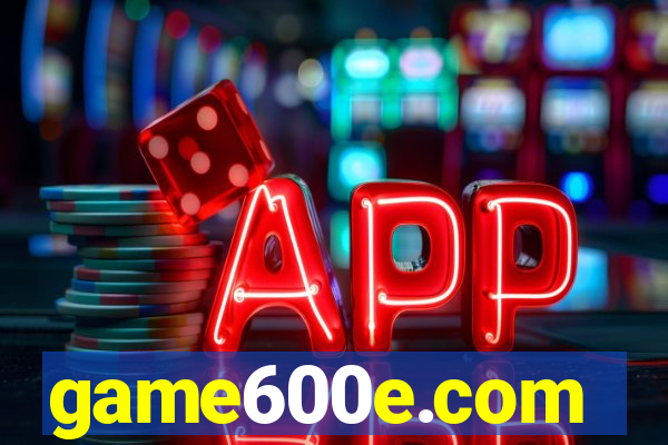 game600e.com