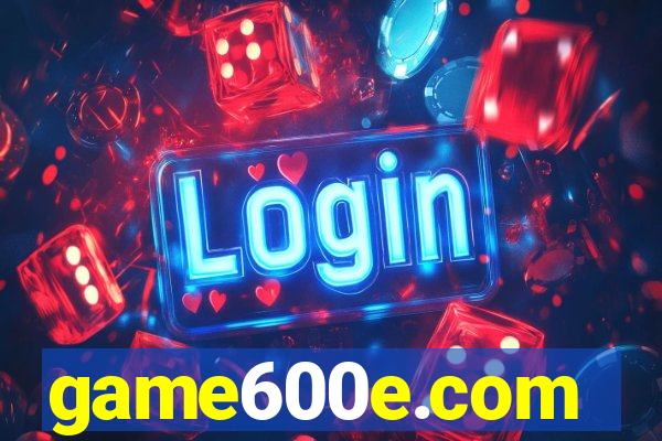 game600e.com