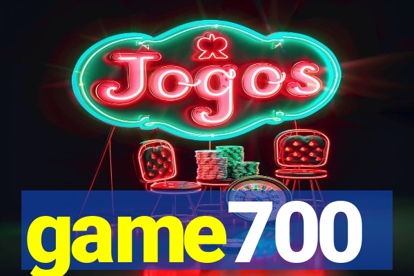 game700