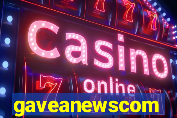 gaveanewscom