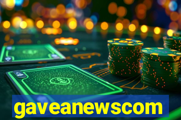 gaveanewscom