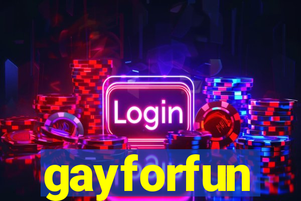 gayforfun