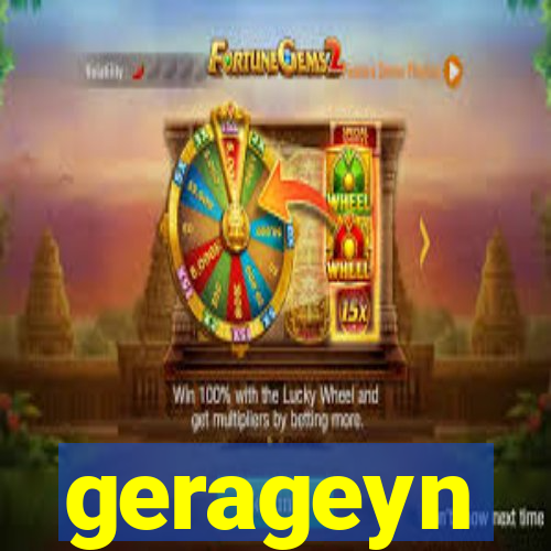 gerageyn