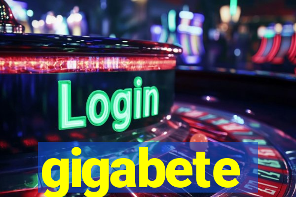 gigabete