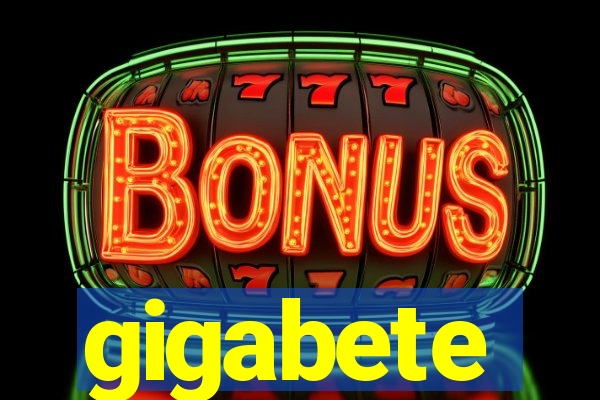 gigabete