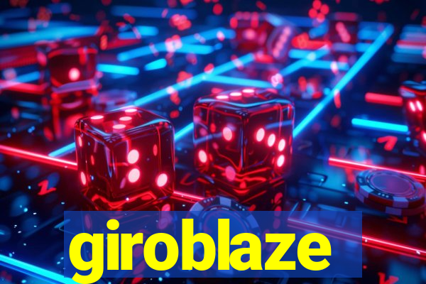 giroblaze