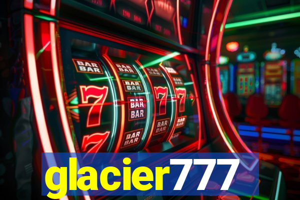 glacier777