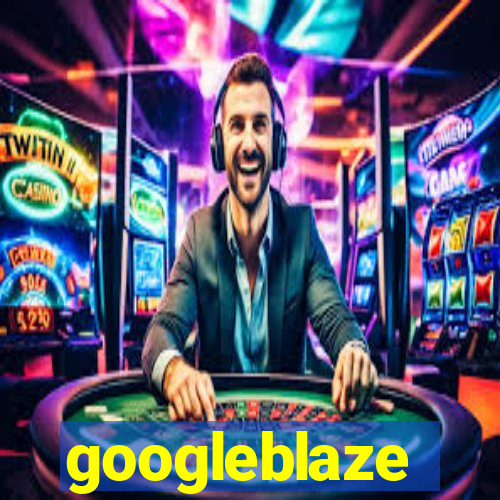 googleblaze