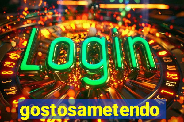 gostosametendo