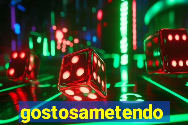 gostosametendo
