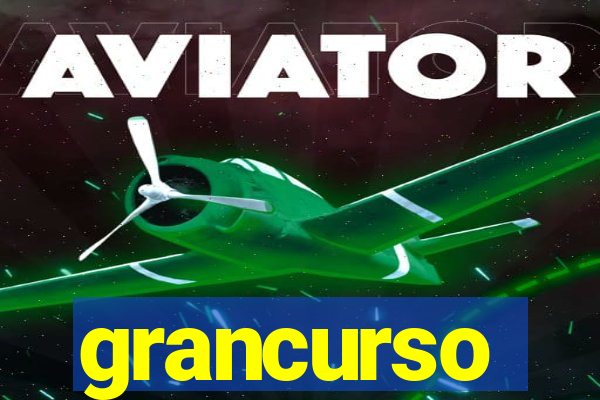 grancurso