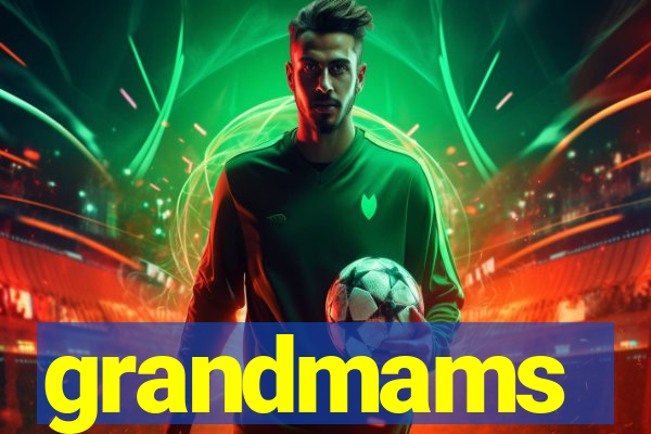 grandmams