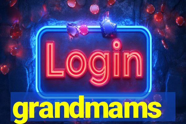 grandmams