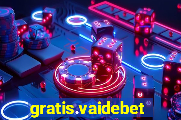 gratis.vaidebet