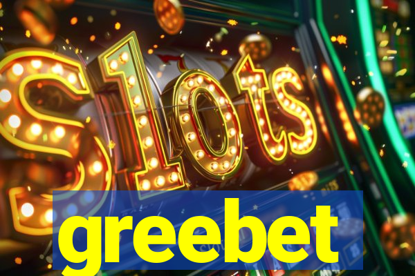 greebet