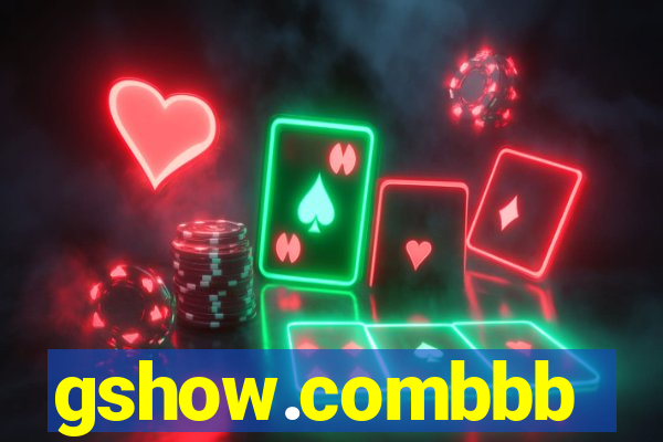 gshow.combbb